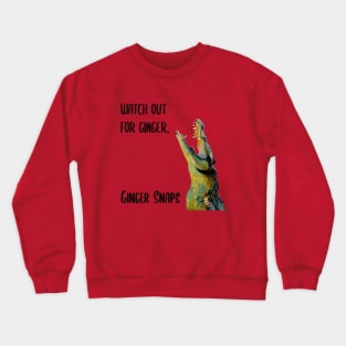 Ginger Snaps Crewneck Sweatshirt